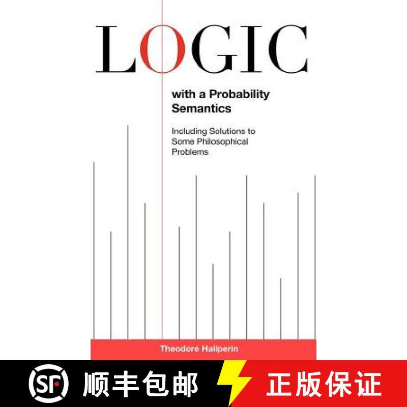 预订 Logic with a Probability Semantics: Including Solutions to Some Philosophical Problems [9781611460100]