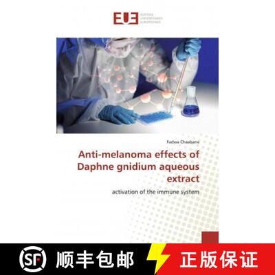 预订 Anti-melanoma effects of Daphne gnidium aqueous extract [9786139506422]