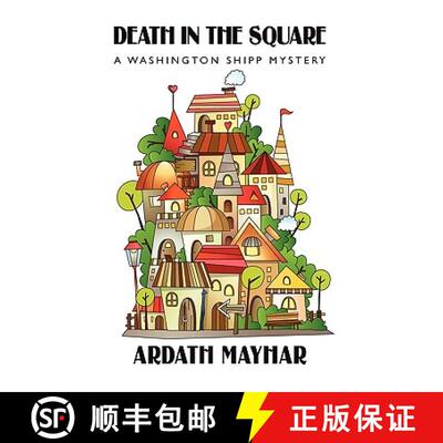【3-4周达】Death in the Square: A Washington Shipp Mystery [9781434457042]