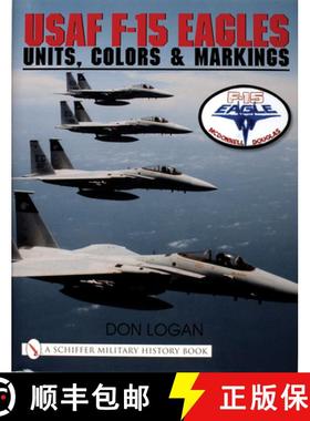 【3-4周达】USAF F-15 Eagles: Units, Colors and Markings: Units, Colors & Markings [9780764310607]