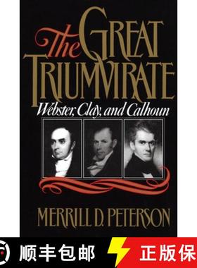 【3-4周达】Great Triumvirate: Webster, Clay, and Calhoun [9780195056860]