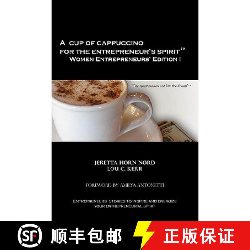 预订 A Cup of Cappuccino for the Entrepreneur's Spirit Women Entrepreneurs' Edition [9780984363056]