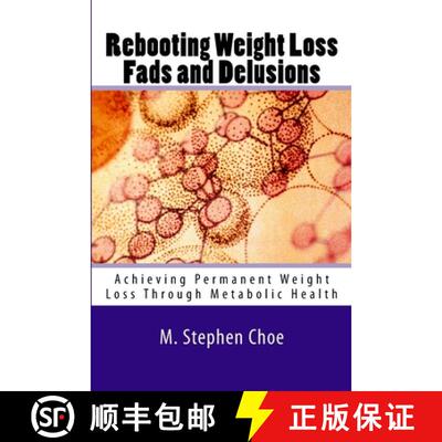 【3-4周达】Rebooting Weight Loss Fads and Delusions: Achieving Permanent Weight Loss Through Metaboli... [9781732418202]