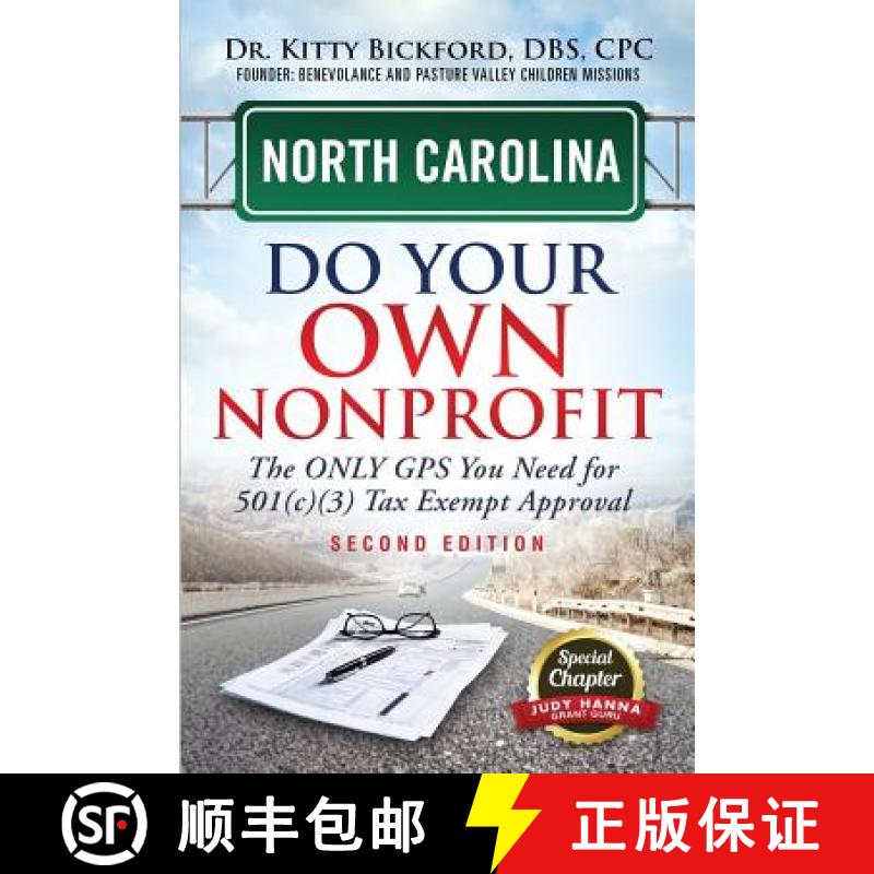 【2-3周达】North Carolina Do Your Own Nonprofit: The Only GPS You Need For 501c3 Tax Exempt Approval [9781633083165]