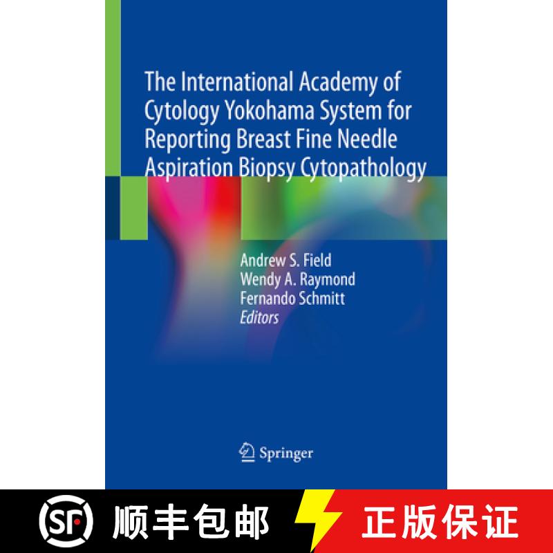 【3-4周达】The International Academy of Cytology Yokohama System for Reporting Breast Fine Needle Asp... [9783030268855]