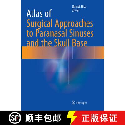 【3-4周达】Atlas of Surgical Approaches to Paranasal Sinuses and the Skull Base [9783662569443]