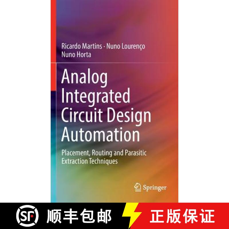 【3-4周达】Analog Integrated Circuit Design Automation : Placement, Routing and Parasitic Extraction ... [9783319340593]