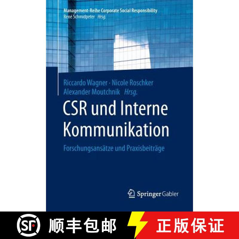 【3-4周达】CSR und Interne Kommunikation : Forschungsansätze und Praxisbeiträge [9783662528709]
