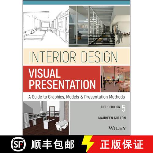 【3-4周达】Interior Design Visual Presentation: A Guide To Graphics, Models & Presentation Methods, F... [9781119312529]