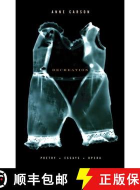 【3-4周达】Decreation: Poetry, Essays, Opera [9781400078905]