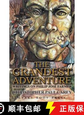 【3-4周达】The Grandest Adventure: Writings on Philip José Farmer [9781909849617]