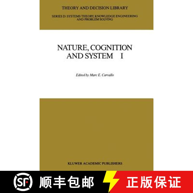 【3-4周达】Nature, Cognition and System I : Current Systems-Scientific Research on Natural and Cognit... [9789401078443]