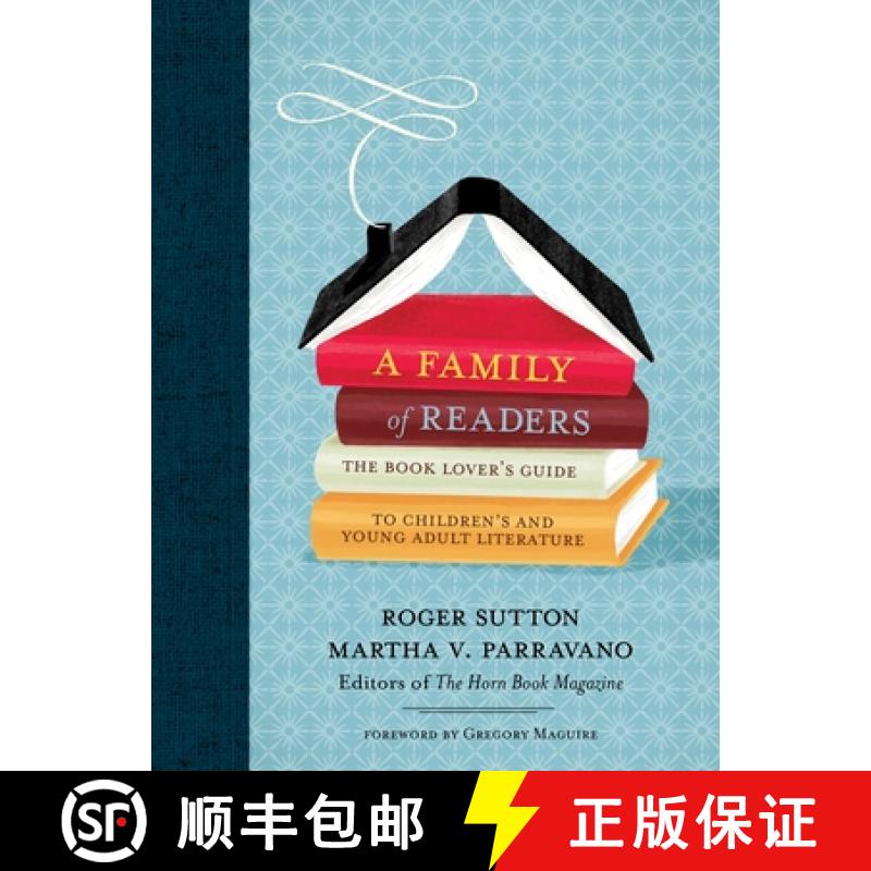 【3-4周达】A Family of Readers: The Book Lover's Guide to Children's and Young Adult Literature [9780763632809]