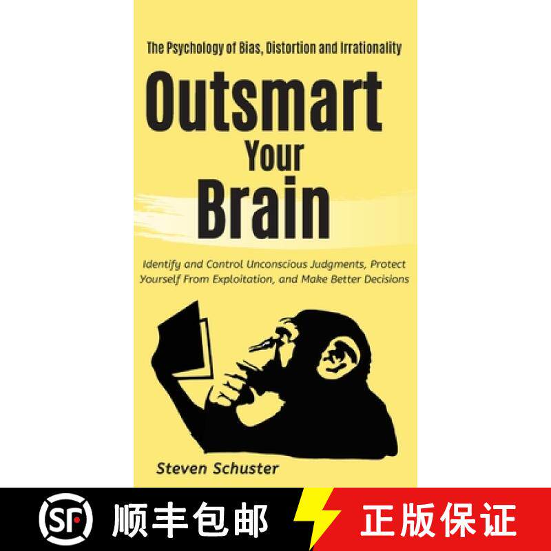 【3-4周达】Outsmart Your Brain: Identify and Control Unconscious Judgments, Protect Yourself From Exp... [9781951385736]
