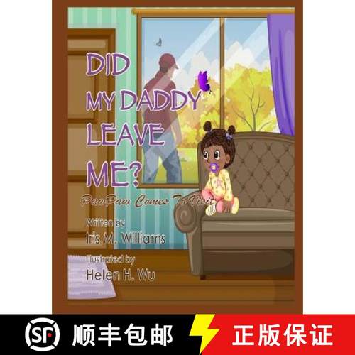 预订 Did My Daddy Leave Me?: PawPaw Comes To Visit! [9781942022244]