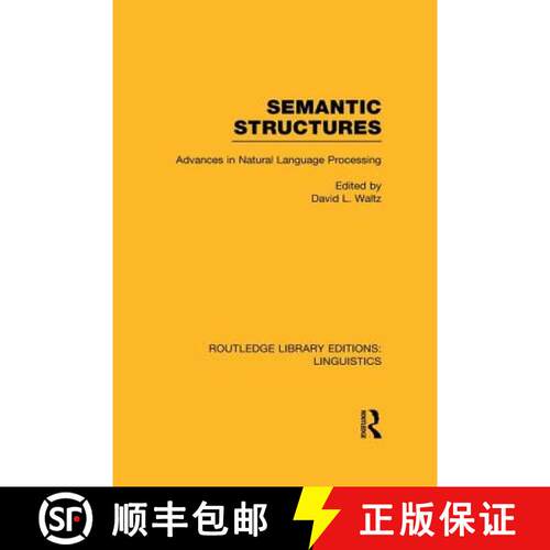 【3-4周达】Semantic Structures (RLE Linguistics B: Grammar) : Advances in Natural Language Processing [9781138981638]
