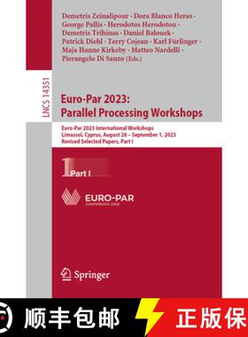 【3-4周达】Euro-Par 2023: Parallel Processing Workshops: Euro-Par 2023 International Workshops, Limas... [9783031506833]