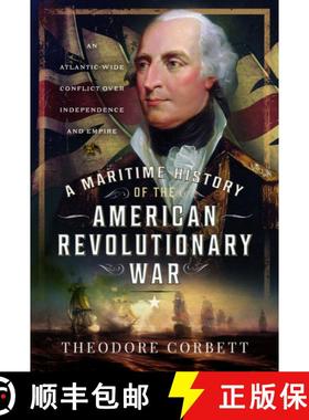 【3-4周达】A Maritime History of the American Revolutionary War: An Atlantic-Wide Conflict Over Indep... [9781399040419]