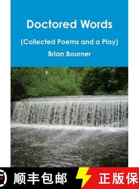 预订 Doctored Words (The Collected Poems and a Play) [9780244660215]
