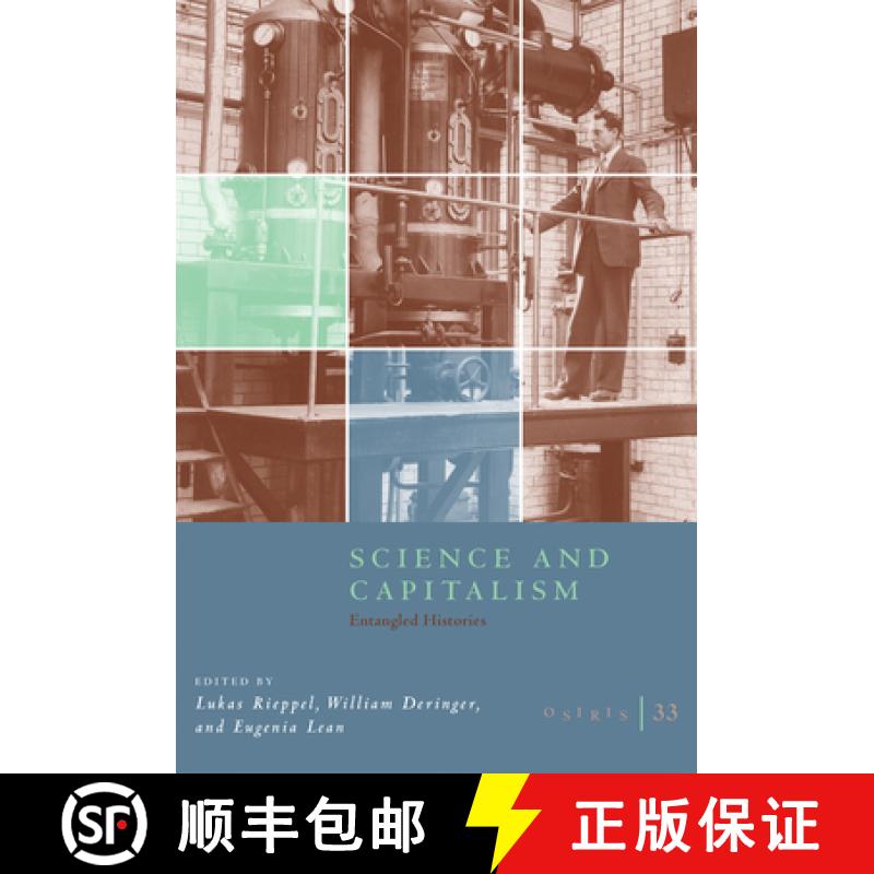 【3-4周达】Osiris, Volume 33, Volume 33: Science and Capitalism: Entangled Histories [9780226602325]
