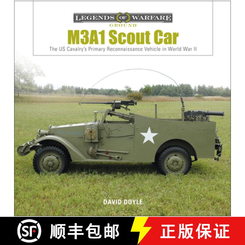 【3-4周达】M3A1 Scout Car: The US Cavalry's Primary Reconnaissance Vehicle in World War II: The US Ca... [9780764356612]