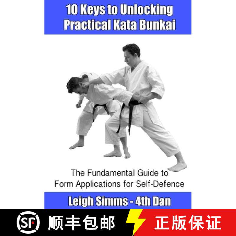 【3-4周达】10 Keys to Unlocking Practical Kata Bunkai [9781326609283]