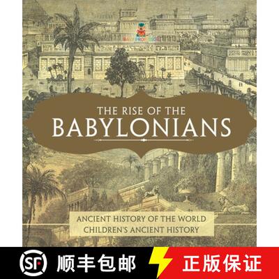 【3-4周达】The Rise of the Babylonians - Ancient History of the World | Children's Ancient History [9798869413543]