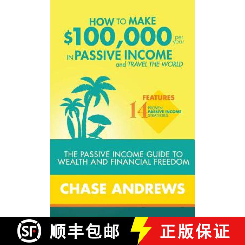 【3-4周达】How to Make $100,000 per Year in Passive Income and Travel the World: The Passive Income G... [9780998714035]