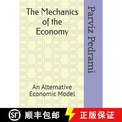 【3-4周达】The Mechanics of Economy: An Alternative Economic Model [9781792376528]