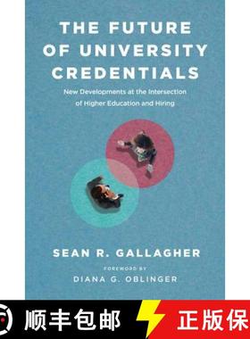 【3-4周达】The Future of University Credentials: New Developments at the Intersection of Higher Educa... [9781612509679]