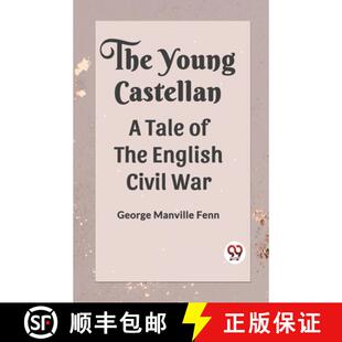 【3-4周达】The Young Castellan A Tale of the English Civil War [9789360469825]
