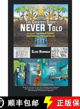 【3-4周达】The Greatest Story NEVER Told: The Assured Triumph of Human Inevitability and Superiority [9781628571240]