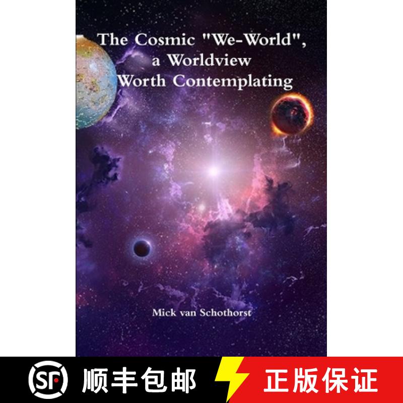【2-3周达】The Cosmic We-World, a Worldview Worth Contemplating [9780244141202]