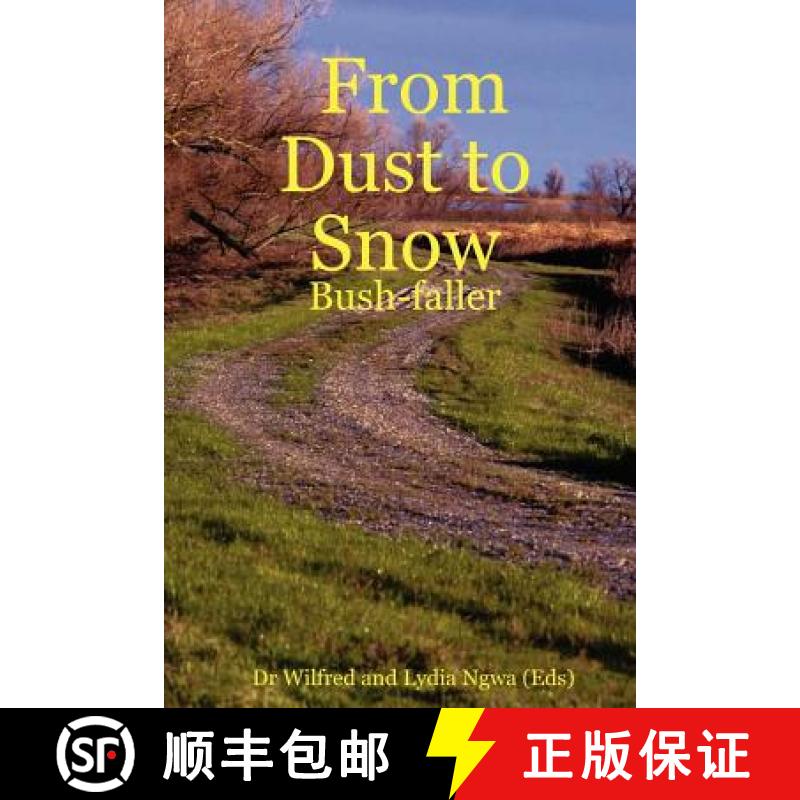 预订 From Dust to Snow: Bush-Faller [9781411693456]