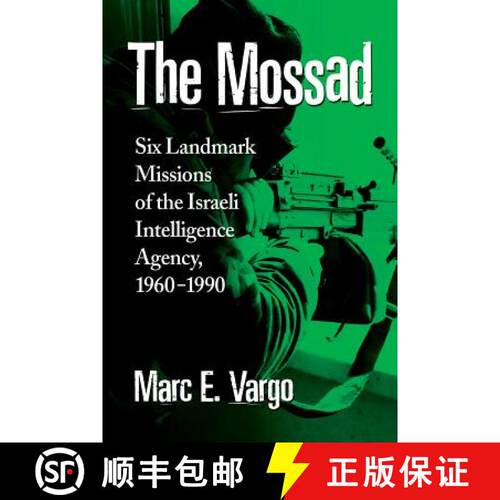 【3-4周达】The Mossad : Six Landmark Missions of the Israeli Intelligence Agency, 1960-1990 [9780786479146]