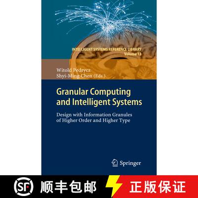 【3-4周达】Granular Computing and Intelligent Systems : Design with Information Granules of Higher Or... [9783642268007]