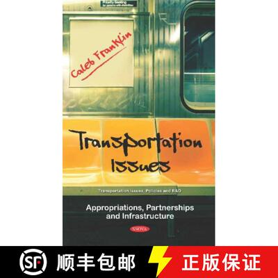 【3-4周达】精装 Transportation Issues: Appropriations, Partnerships and Infrastructure [9781536154702]