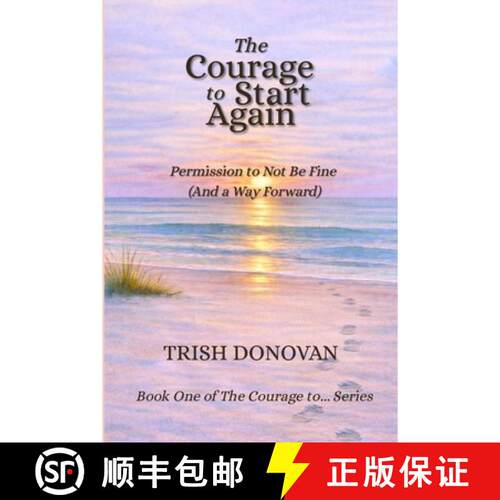 【3-4周达】The Courage to Start Again: Permission to Not Be Fine (And a Way Forward) [9798234060501]