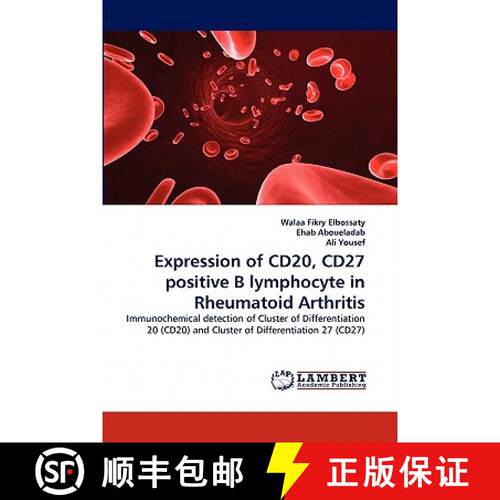 预订 Expression of CD20, CD27 positive B lymphocyte in Rheumatoid Arthritis [9783843388993]