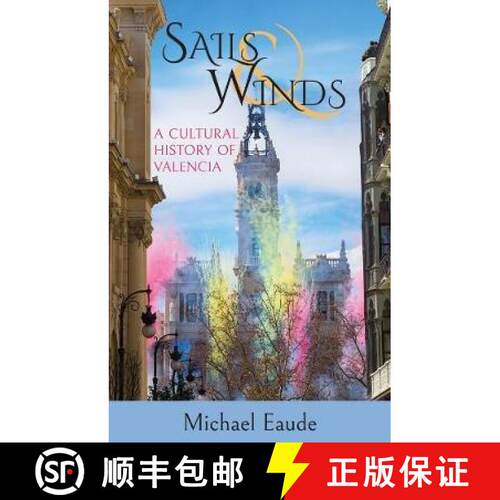 【3-4周达】Sails and Winds: A Cultural History of Valencia [9781909930759]