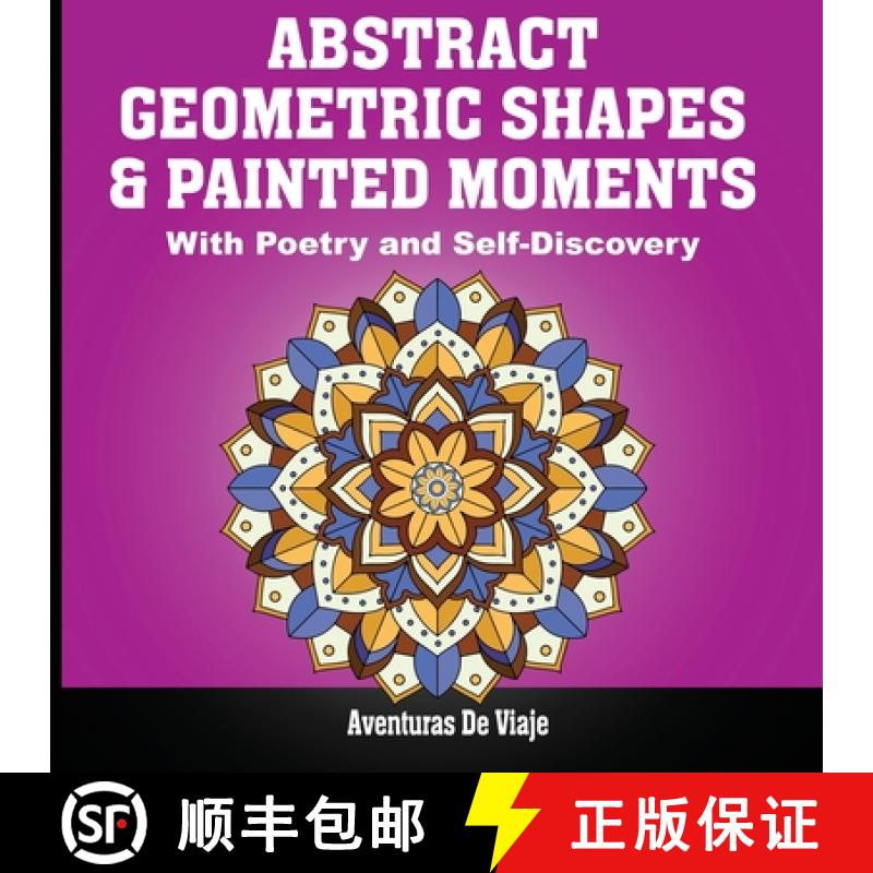 预订 Abstract Geometric Shapes & Painted Moments: With Poetry and Self-Discovery [9781922649713]