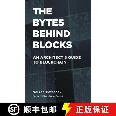 【3-4周达】The Bytes Behind Blocks  : An Architect's Guide to Blockchain [9781544533827]