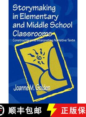 【3-4周达】Storymaking in Elementary and Middle School Classrooms : Constructing and Interpreting Nar... [9780805832877]