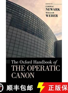 【3-4周达】牛津歌剧典范手册 The Oxford Handbook of the Operatic Canon [9780190224202]