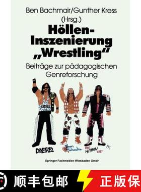 【3-4周达】Höllen-Inszenierung Wrestling : Beiträge zur pädagogischen Genre-Forschung [9783810016133]