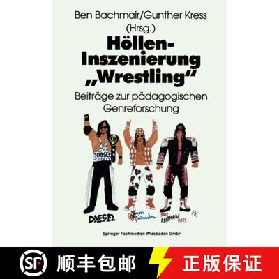 【3-4周达】Höllen-Inszenierung Wrestling : Beiträge zur pädagogischen Genre-Forschung [9783810016133]