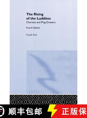 【3-4周达】The Rising of the Luddites : Chartists and Plug-Drawers [9780714613505]