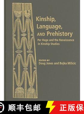 【3-4周达】Kinship, Language, and Prehistory: Per Hage and the Renaissance in Kinship Studies [9781607810056]
