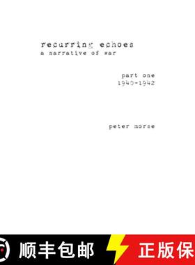 【3-4周达】recurring echoes, a narrative of war: (part one) 1940-1942 [9781800422797]