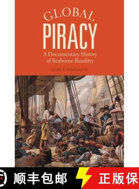 预订 Global Piracy: A Documentary History of Seaborne Banditry [9781350058194]
